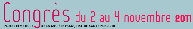 Congrès pluti-Thématique de la Société Française de Santé Publique, du 2 au 4 novembre 2011
